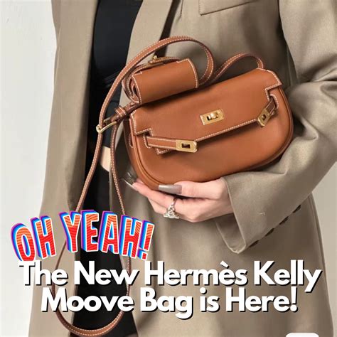 The New Hermès Kelly Moove Bag is H